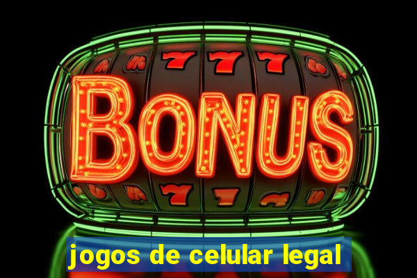 jogos de celular legal